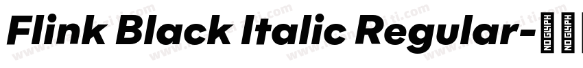 Flink Black Italic Regular字体转换